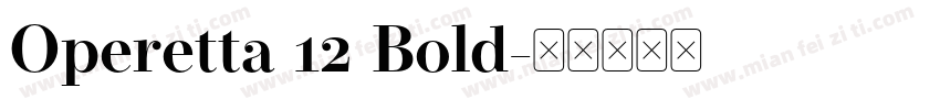 Operetta 12 Bold字体转换